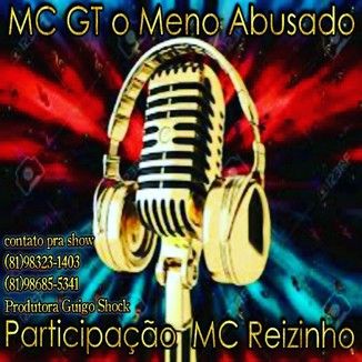 Foto da capa: Mc GT o meno abusado  e Mc Reizinho senta senta