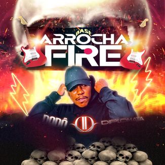 Foto da capa: Base Arrocha Fire