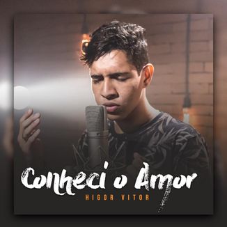Foto da capa: Conheci O Amor