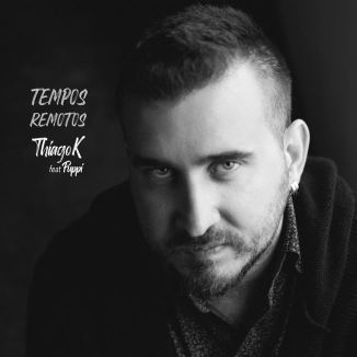 Foto da capa: Tempos Remotos - Thiago K feat. Puppi