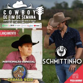 Foto da capa: Cowboy De Fim De Semana - Schmittinho (Part. Especial: Cavalo Véio)