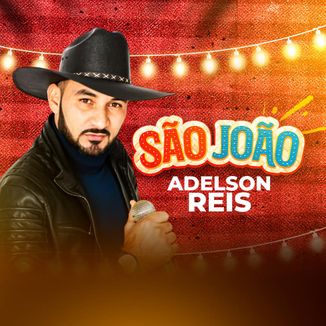 Foto da capa: ADELSON REIS - REPERTORIO NOVO CD SAO JOAO 2023 MUSICAS NOVAS