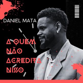 Foto da capa: a quem não acredita nisso