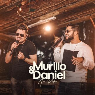 Foto da capa: Murillo e Daniel - Ao Vivo