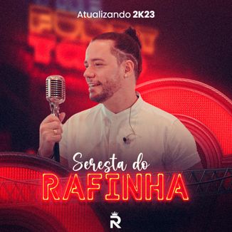 Foto da capa: https://teuhit.com.br/jacacds/seresta-do-rafinha-repertorio-novo-2023-musicas-novas-2k23-atualizado-sao-joao-2023