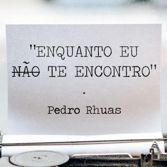 Foto da capa: Enquanto eu não te encontro