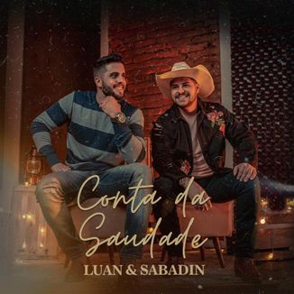 Foto da capa: Luan e Sabadin - Conta da Saudade