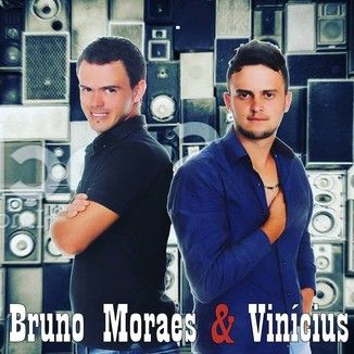 Foto da capa: Bruno Moraes & Vinicius