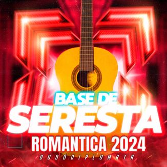 Foto da capa: Base De Seresta Romântica 2024