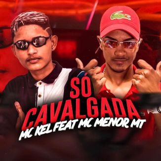 Foto da capa: MC KEL MC MENOR MT SÓ CAVALGADA  (BREGA FUNK)
