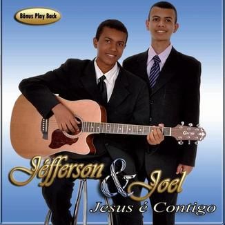 Foto da capa: Jéfferson e Joel- Jesus é Contigo
