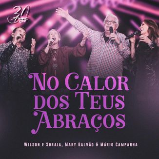 Foto da capa: No Calor dos Teus Abraços (30 Anos)