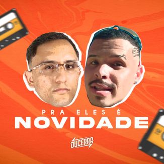 Foto da capa: Pra Eles É Novidade