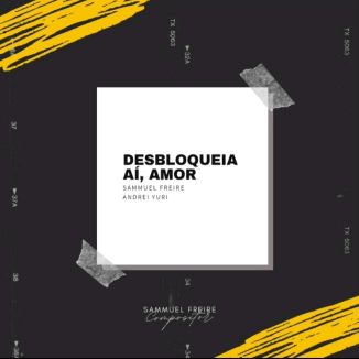 Foto da capa: Desbloqueia Aí, Amor