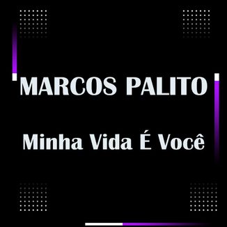 Foto da capa: Minha Vida É Você