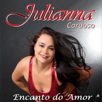 Foto da capa: Julianna Cardoso - Encanto do Amor