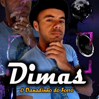 Foto da capa: Dimas o Danadinho do Forró