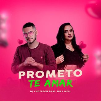 Foto da capa: Prometo te Amar - Dj Anderson Bass - Mila Mell