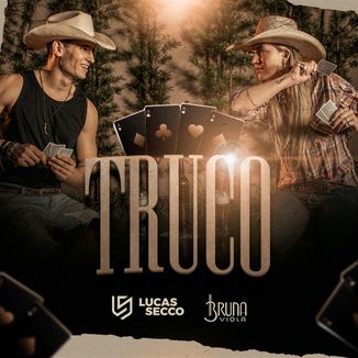 Foto da capa: Truco - Lucas Secco, Bruna Viola