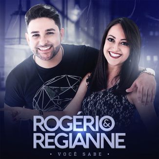 Foto da capa: Rogério e Regianne - Você Sabe