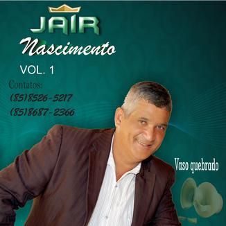 Foto da capa: Jair Nascimento Vaso Quebrado Vol. 1