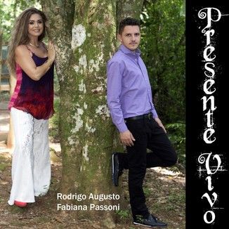 Foto da capa: Presente Vivo - Rodrigo Augusto e Fabiana Passoni