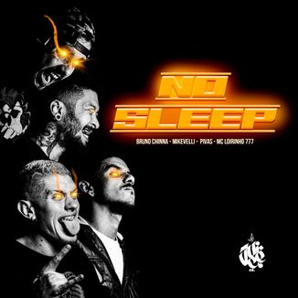 Foto da capa: Juice Co. - No Sleep (Bruno Chinna, Mikeveli, Pivas & Mc Loirinho 777) Prod. Bruno Chinna
