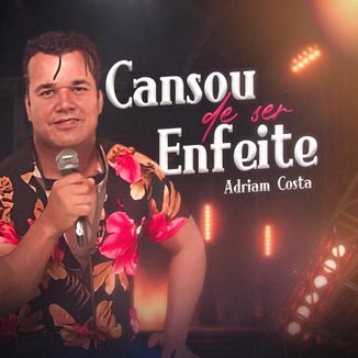 Foto da capa: Cansou de Ser Enfeite