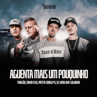 Foto da capa: Aguenta Mais Um Pouquinho