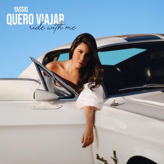 Foto da capa: Quero Viajar (Ride With Me) - Yassiq