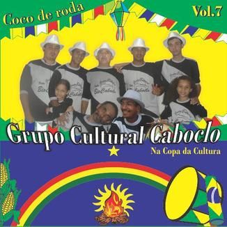 Foto da capa: Na Copa da Cultura - Coco de roda vol.7