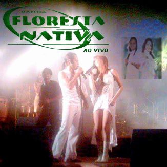 Foto da capa: Floresta Nativa - Ao Vivo