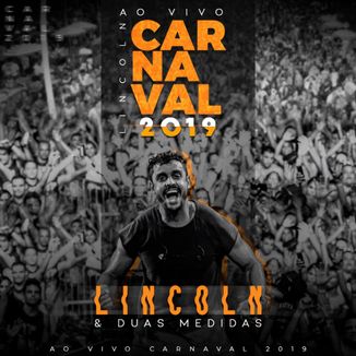 Foto da capa: LINCOLN - AO VIVO NO CARNAVAL 2019