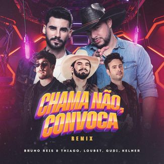 Foto da capa: Chama Não, Convoca (Remix)