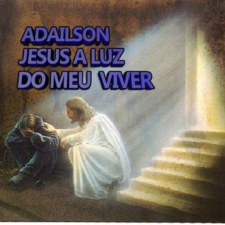 Foto da capa: jesus a luz de meu viver