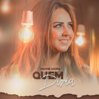 Foto da capa: Quem Diria - Maithe Louise