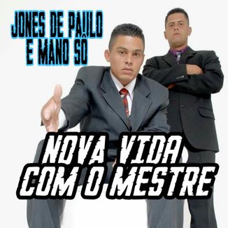 Foto da capa: Nova Vida Com o Mestre