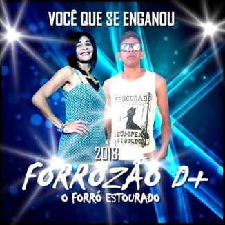 Foto da capa: CD FORROZÃO D+ ( VOCÊ QUE SE ENGANOU) 2018