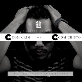 Foto da capa: C com Caim ou C com Cristo