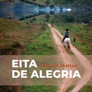 Foto da capa: Eita de Alegria