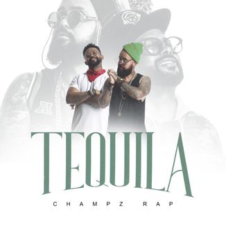 Foto da capa: Tequila - Champz Rap