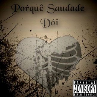 Foto da capa: Porquê Saudade Dói