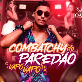 Foto da capa: JOÃO RICARDO - COMBATCHY DO PAREDÃO (Vapo, Vapo)