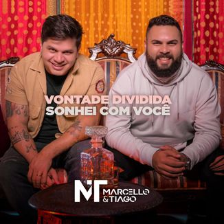 Foto da capa: Vontade Dividida / Sonhei Com Você - Marcello & Tiago