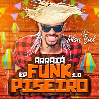 Foto da capa: CD ARRAIÁ FUNK PISEIRO 1.0 - Irlan Biel