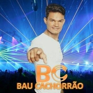 Foto da capa: BAU CACHORRÃO AO VIVO