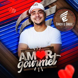 Foto da capa: Erick o Chefe - Amor Gourmet