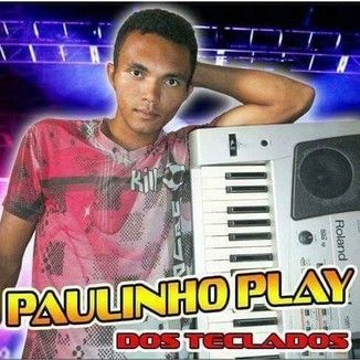 Foto da capa: Paulinho Play Dos Teclados #2016