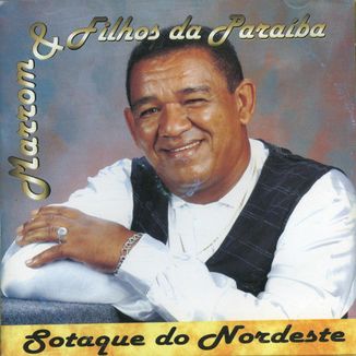 Foto da capa: MARROM & FILHOS DA PARAÍBA - SOTAQUE DO NORDESTE