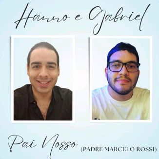 Foto da capa: Hanno e Gabriel - Pai Nosso (Padre Marcelo Rossi)